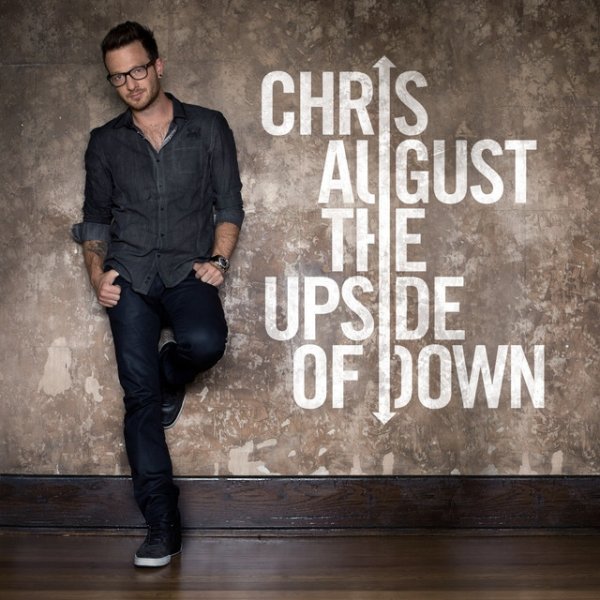 Album Chris August - The Upside of Down