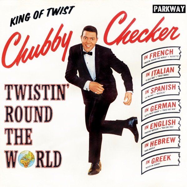 Chubby Checker Twistin' Round the World, 1962