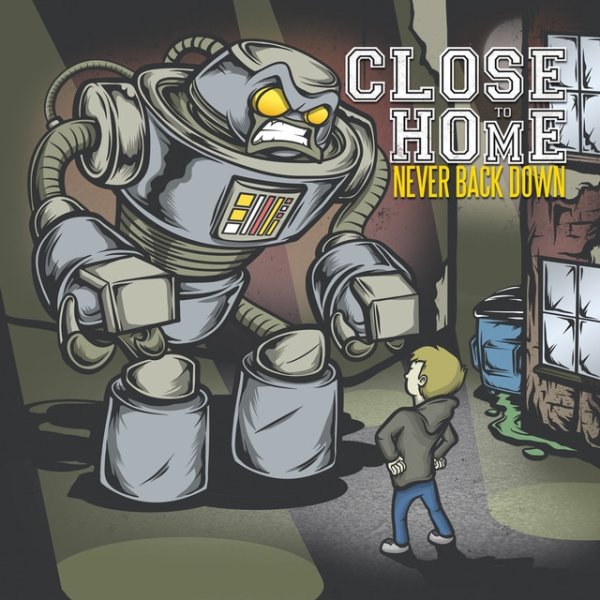 Album Close To Home - Never Back Down