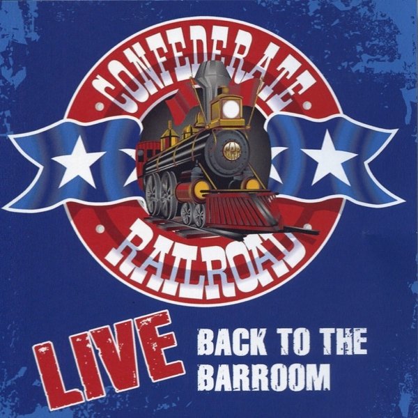 Album Confederate Railroad - Back to the Barroom (Live)