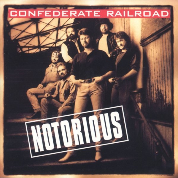 Album Confederate Railroad - Notorious
