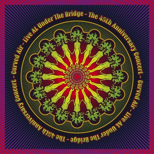 Album Curved Air - Live at Under the Bridge: The 45th Anniversary Concert