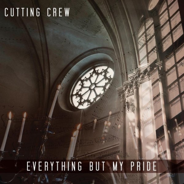 Album Cutting Crew - Everything But My Pride