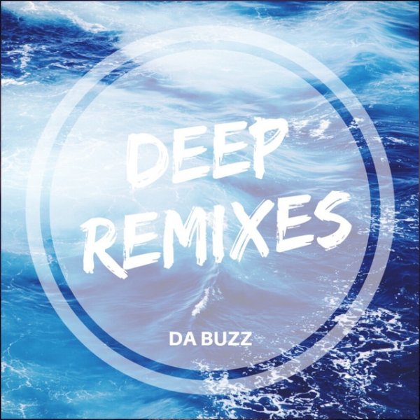 Album Da Buzz - Deep Remixes