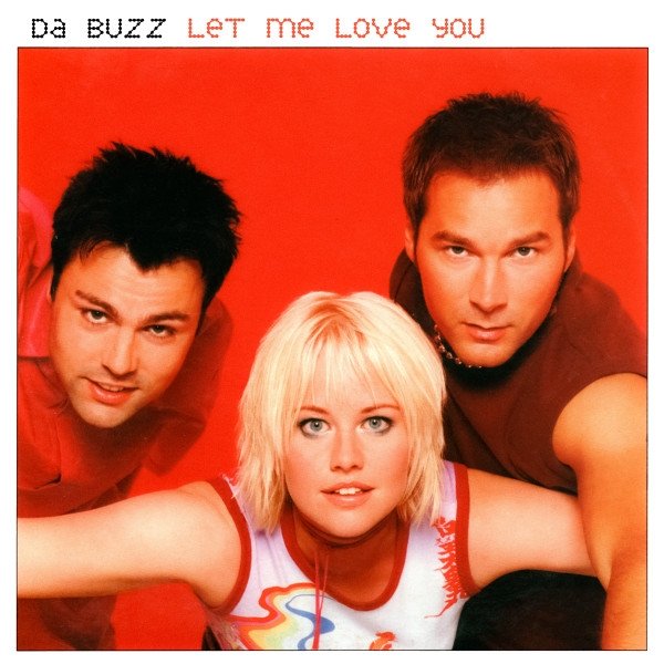 Album Da Buzz - Let Me Love You