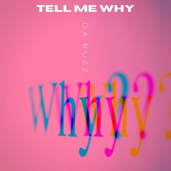 Album Da Buzz - Tell Me Why