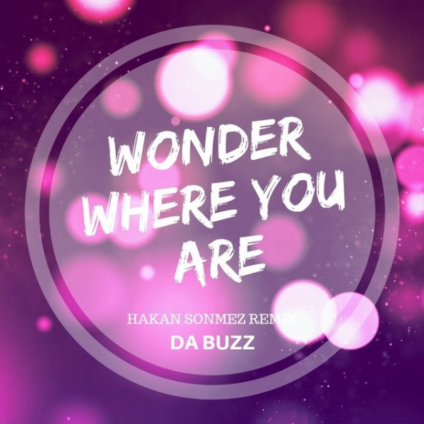 Album Da Buzz - Wonder Where You Are