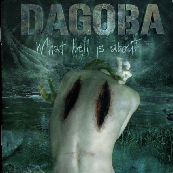 Album What Hell is About - Dagoba