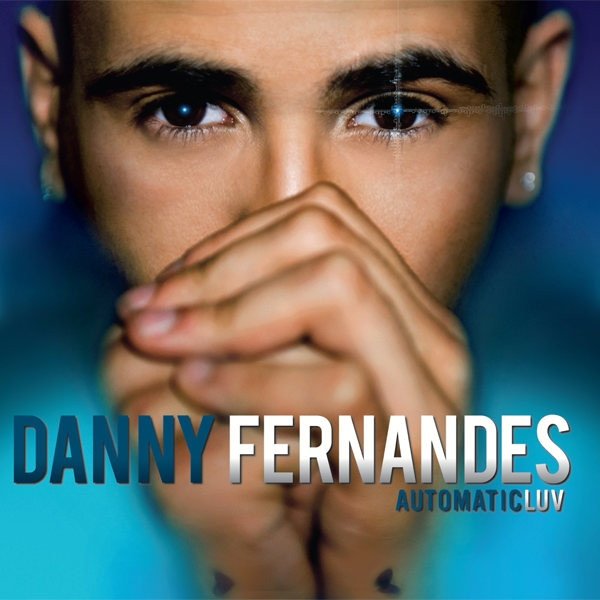 Album Danny Fernandes - AutomaticLUV