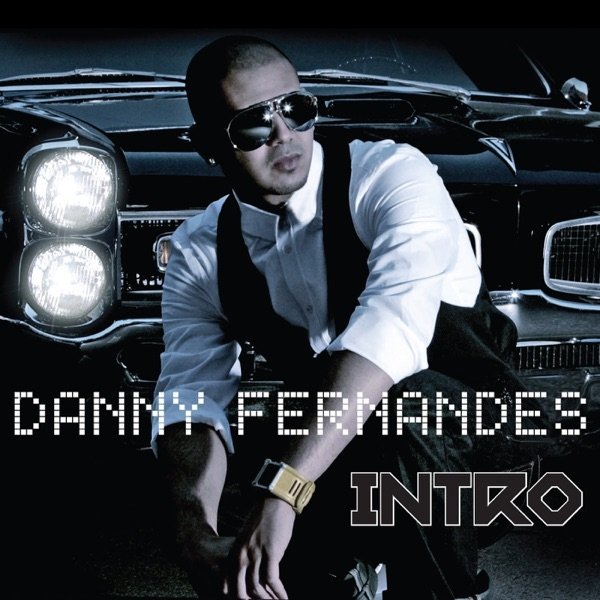 Album Danny Fernandes - Intro