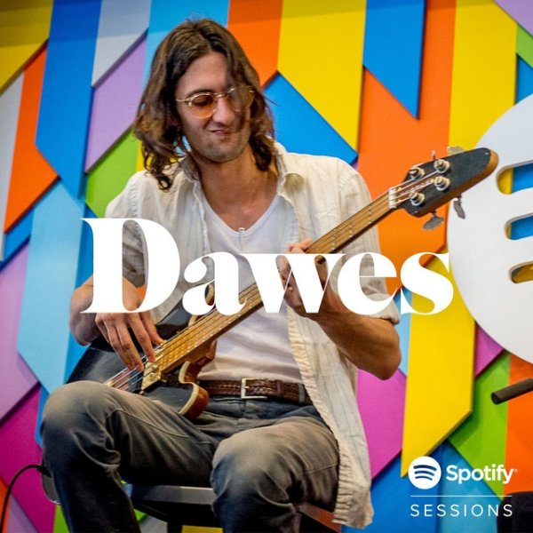 Album Dawes - Spotify Sessions