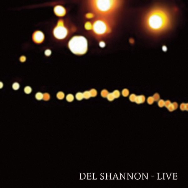 Album Del Shannon - Live
