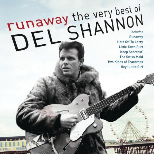 Album Runaway: The Very Best Of Del Shannon - Del Shannon