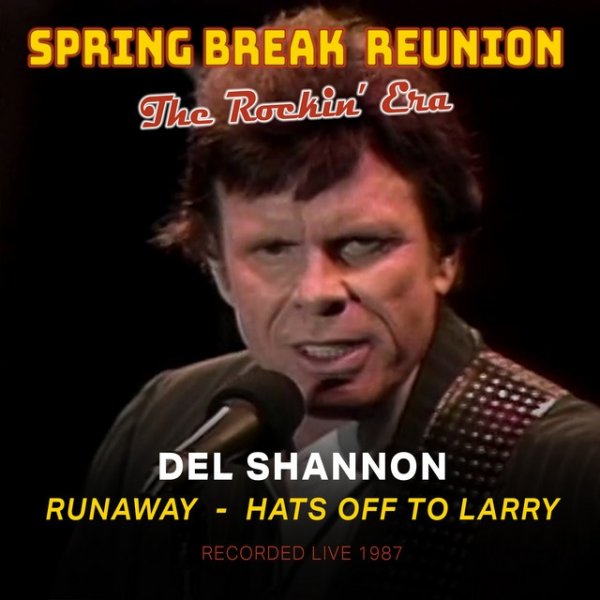 Album Spring Break Reunion: The Rockin' Era- Live - Del Shannon