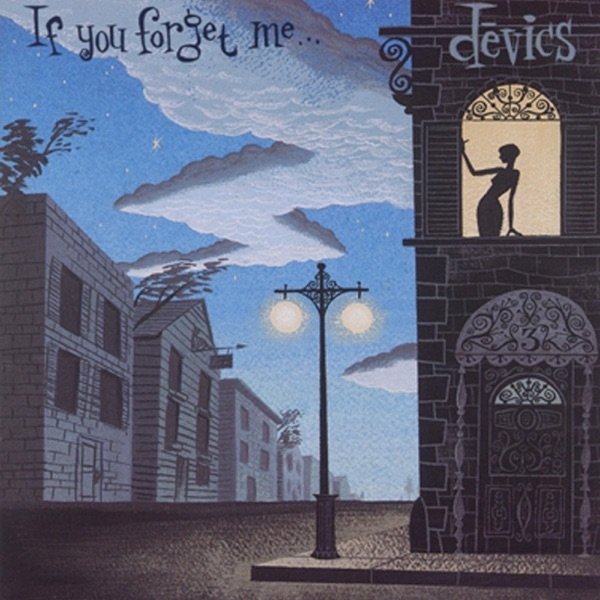 Album Devics - If You Forget Me...