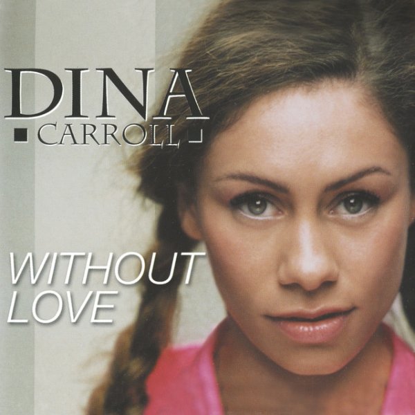 Album Dina Carroll - Without Love