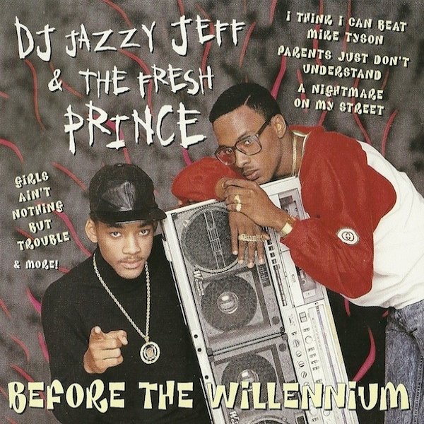 Album DJ Jazzy Jeff & The Fresh Prince - Before The Willennium
