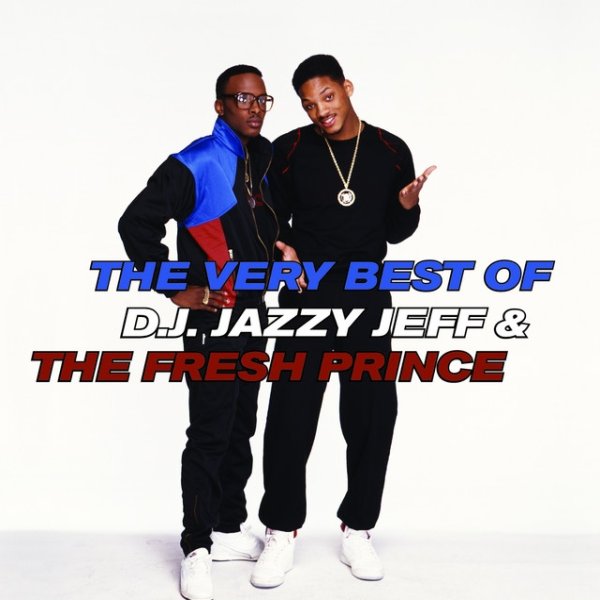 Album DJ Jazzy Jeff & The Fresh Prince - The Very Best Of D.J. Jazzy Jeff & The Fresh Prince