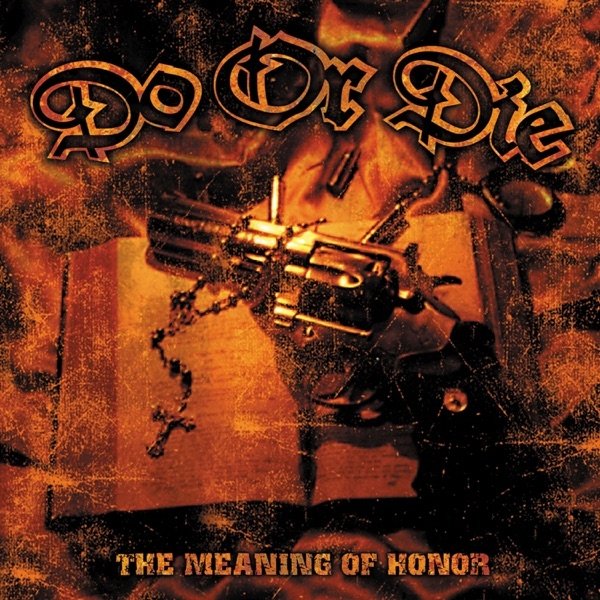 Album Do Or Die - The Meaning of Honor