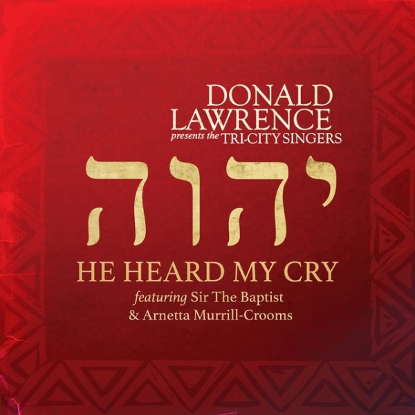 Album Donald Lawrence - He Heard My Cry