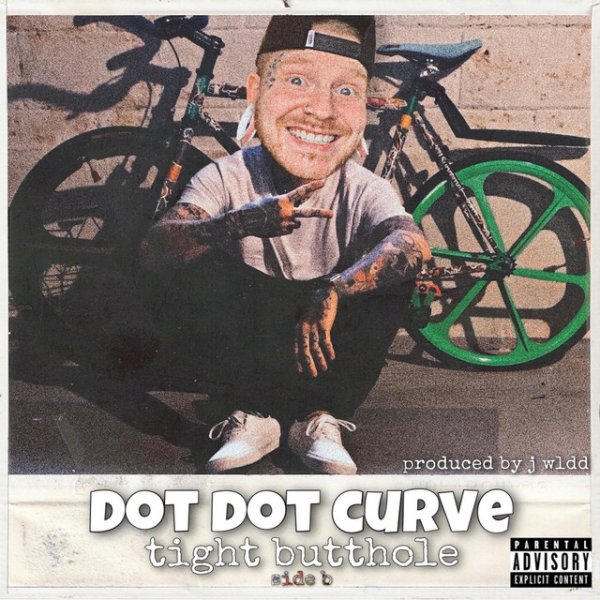 Dot Dot Curve :) Tight Butthole Side B, 2021