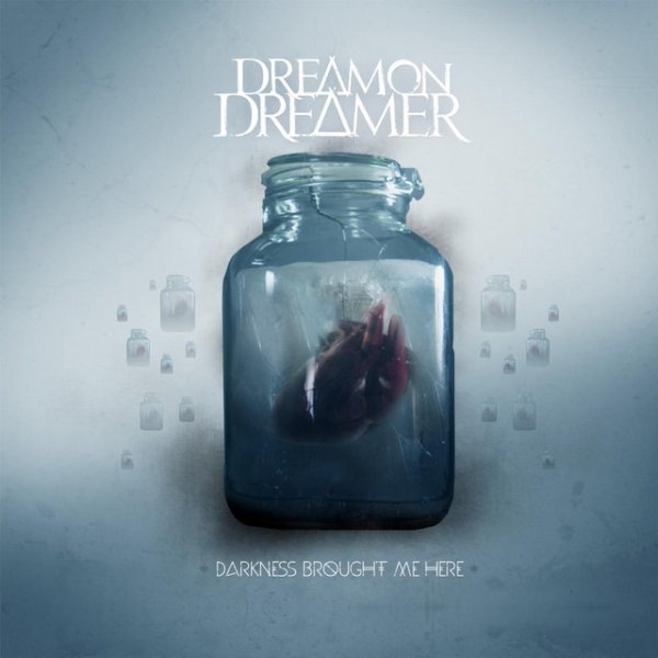 Album Dream On, Dreamer - Darkness Brought Me Here