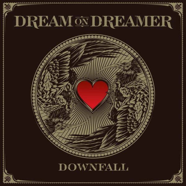 Album Dream On, Dreamer - Downfall