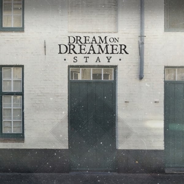 Album Dream On, Dreamer - Stay