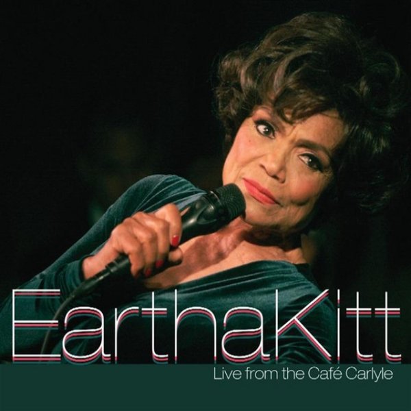 Album Eartha Kitt - Live At The Cafe Carlyle
