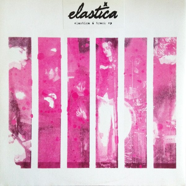Album Elastica - 6 Track EP