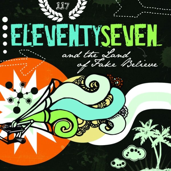Album eleventyseven - and the land of fake believe