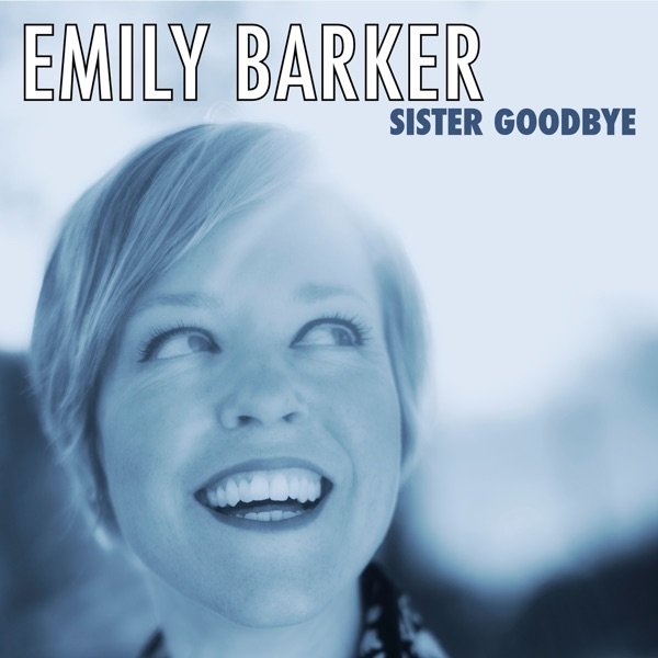 Album Emily Barker - Sister Goodbye