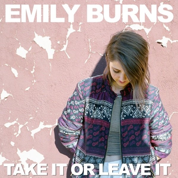 Album Emily Burns - Take It Or Leave It