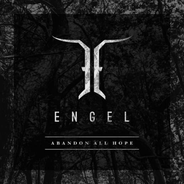 Engel Abandon All Hope, 2018