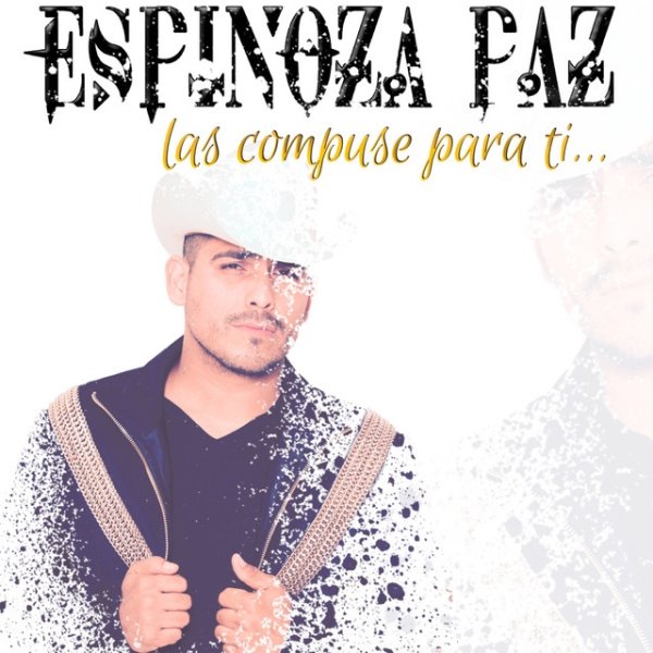 Album Espinoza Paz - Las Compuse para Ti