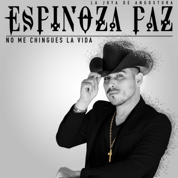 Album Espinoza Paz - No Me Chingues La Vida