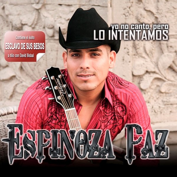 Album Espinoza Paz - Yo No Canto Pero Lo Intentamos