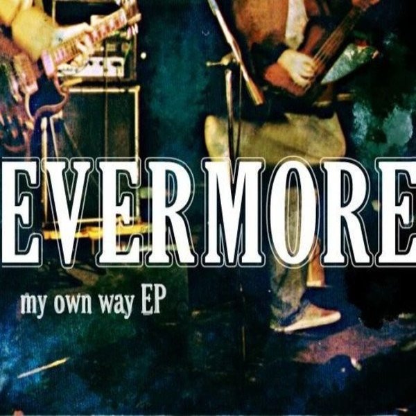 Album Evermore - My Own Way EP