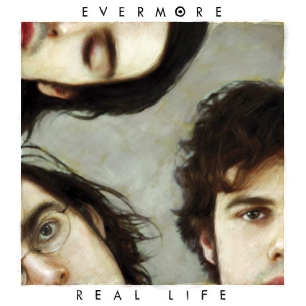 Album Evermore - Real Life