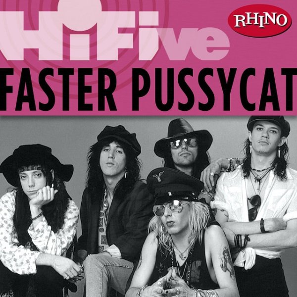 Rhino Hi-Five: Faster Pussycat Album 