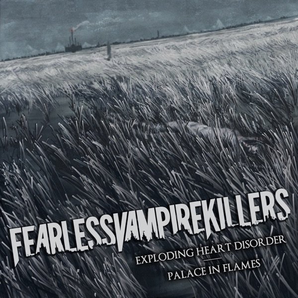 Fearless Vampire Killers Palace In Flames / Exploding Heart Disorder, 2012