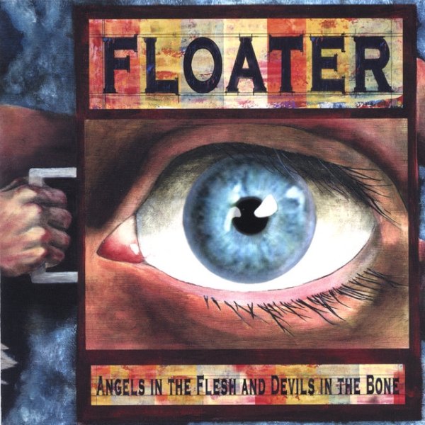Album Floater - Angels in the Flesh and Devils in the Bone