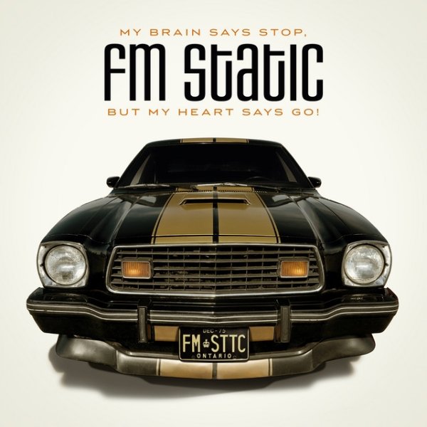 Album FM Static - My Brain Says Stop, But My Heart Says Go