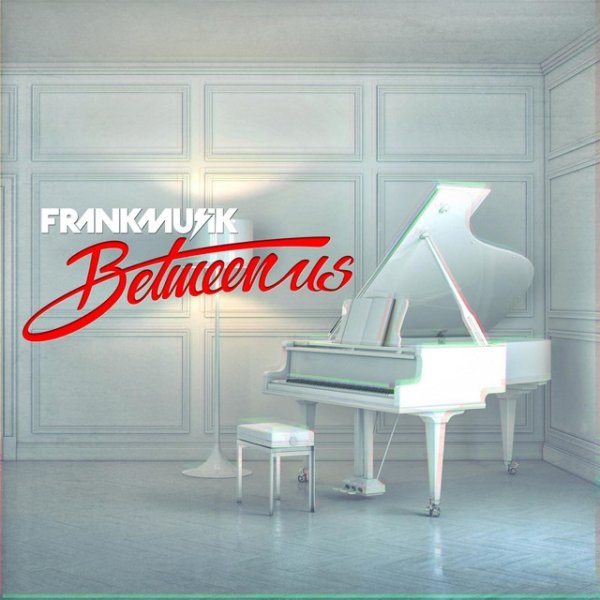 Frankmusik Between Us, 2013