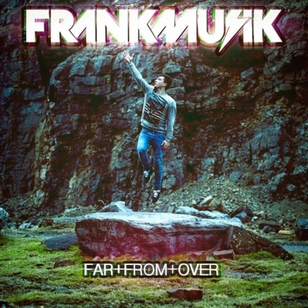 Album Frankmusik - Far+From+Over