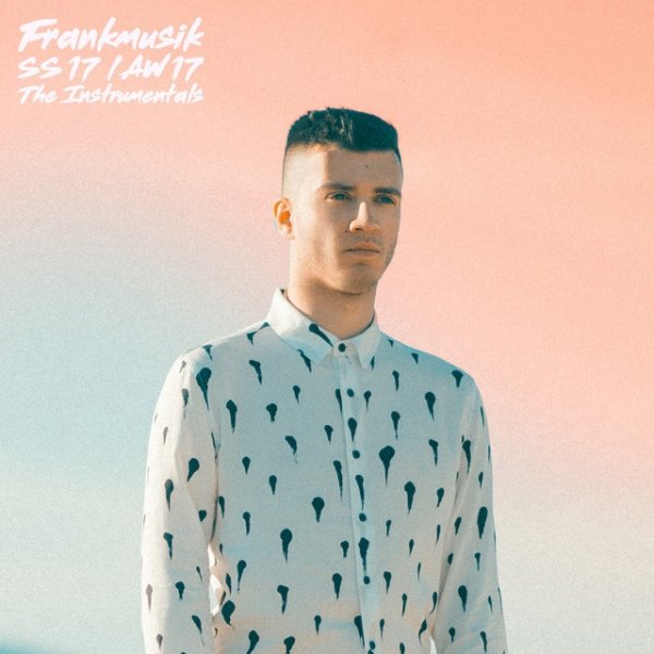 Album Frankmusik - Ss17 / Aw17: The Instrumentals