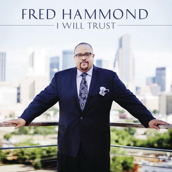 Fred Hammond It's Only The Comforter, 2014
