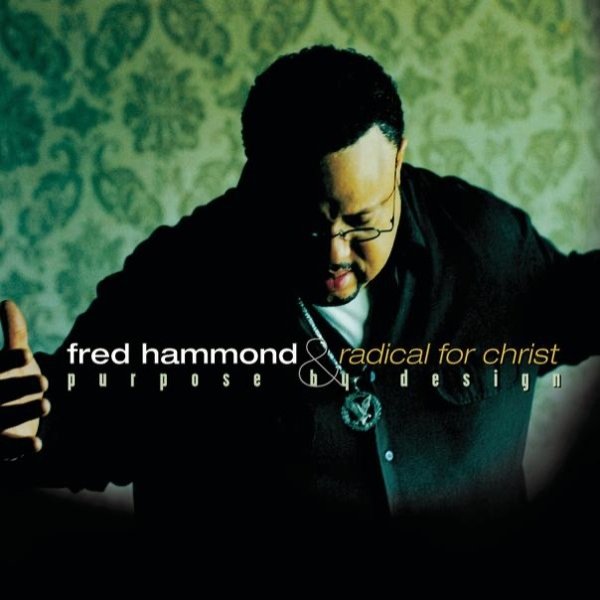 Album Fred Hammond - Purpose By Design