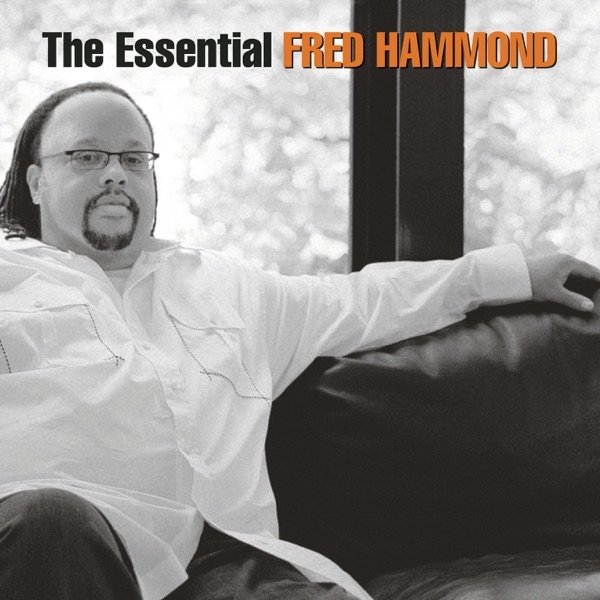 The Essential Fred Hammond - album