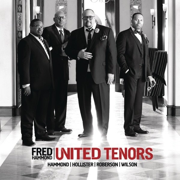 Album Fred Hammond - United Tenors: Hammond, Hollister, Roberson, Wilson
